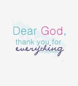 God thank You for everything