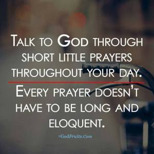 PRAY talk to God often